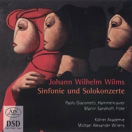 Sinfonie und Soloconcerte - CD Audio di Johann Wilhelm Wilms