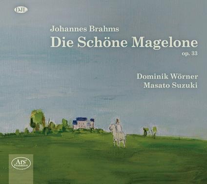 Die Schone Magelone op.33 - CD Audio di Johannes Brahms