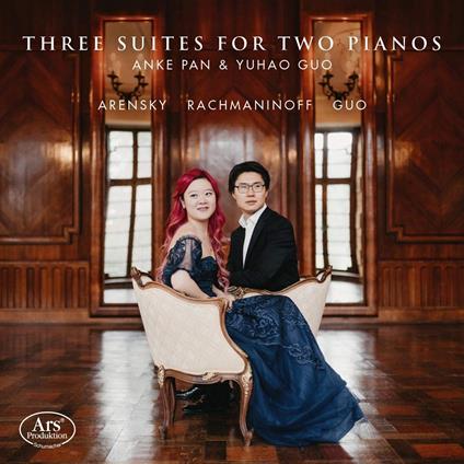 Arensky. Three Suites For Two Pianos - CD Audio di Pan, Anke-Guo, Yuhao