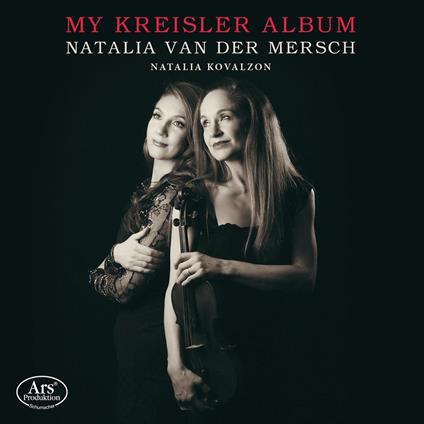 My Kreisler Album - CD Audio di Fritz Kreisler,Natalia van der Mersch