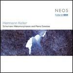 Schumann Metamorphoses - Sonate per pianoforte - CD Audio di Hermann Keller