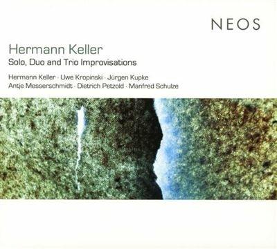 Solo Duo & Trio Improvisations - CD Audio di Hermann Keller