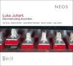 Deconstructing Accordion - CD Audio di Luka Duhart