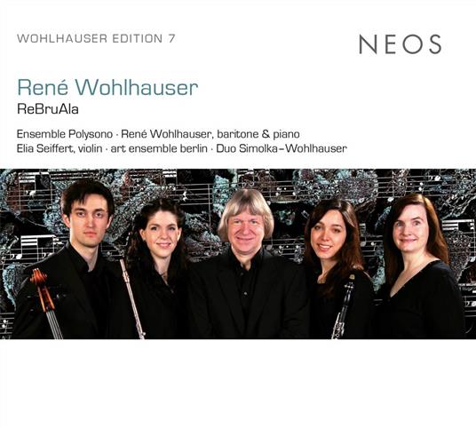 ReBruala. Werke In Ensemble Besetzung - CD Audio di René Wohlhauser