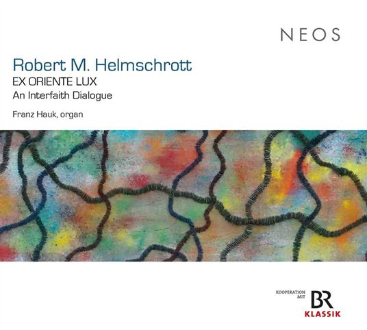 Ex Oriente Lux - CD Audio di Robert M. Helmschrott,Franz Hauk