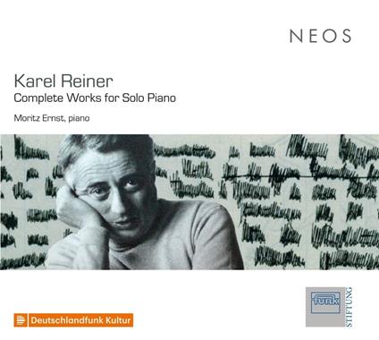 Karel Reiner. Complete Works For Solo Piano - CD Audio di Moritz Ernst,Karel Reiner