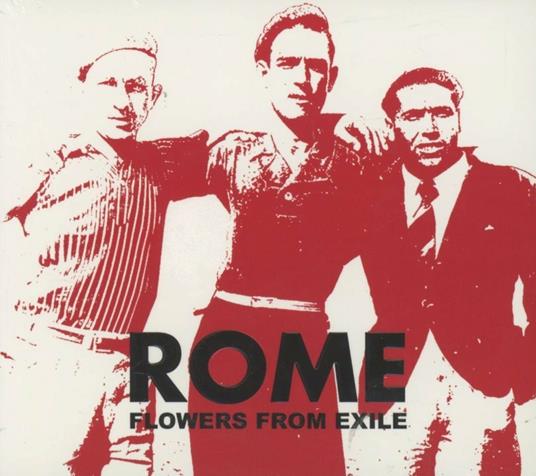 Flowers from Exile - CD Audio di Rome