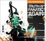Truth Is Fanatic Again - CD Audio di Rotersand