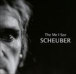 The Me I See - CD Audio di Scheuber