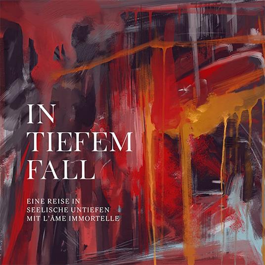 In Tiefem Fall - CD Audio di L' Ame Immortelle