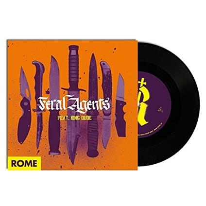 Feral Agents (feat. King Dude) - Vinile 7'' di Rome