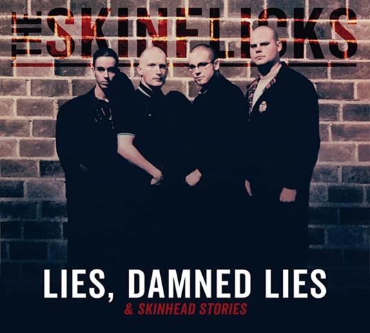Lies, Damned Lies & Skinhead Stories - CD Audio di Skinflicks