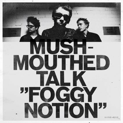 Foggy Notion - Vinile LP di Mushmouthed Talk