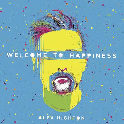 Welcome to Happiness - Vinile LP di Alex Highton