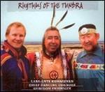 Rhythms of the Tundra - CD Audio di Chief Dancing Thunder,Lars-Ante Kuhmunen,Spiridon Shishigin