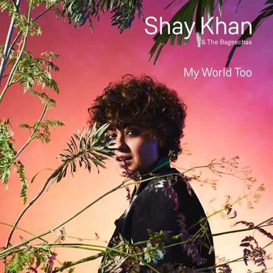 My World Too - Vinile LP di Shay Khan
