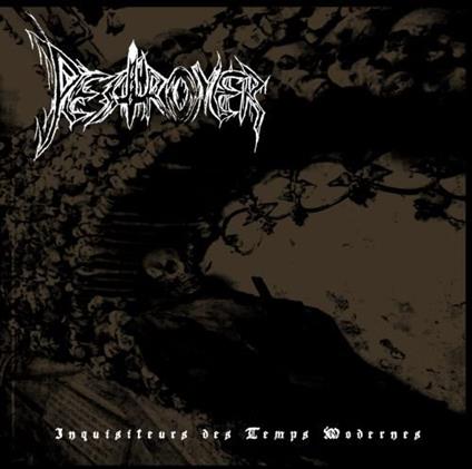 Inquisiteurs Des Temps Modernes - CD Audio di Destroyer