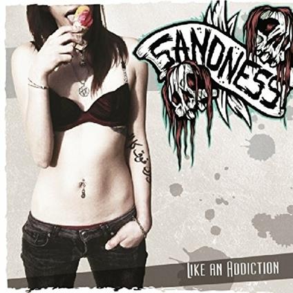 Like an Addiction - CD Audio di Sandness