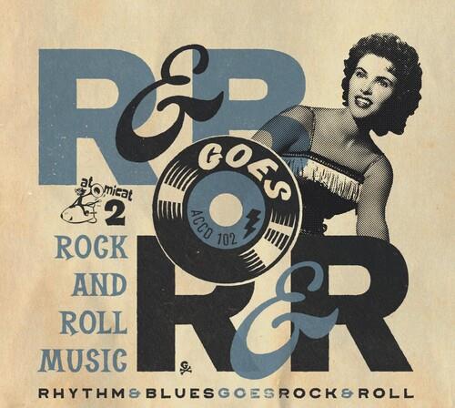 Rhythm & Blues Goes Rock & Roll 2: Rock And Roll Music - CD Audio