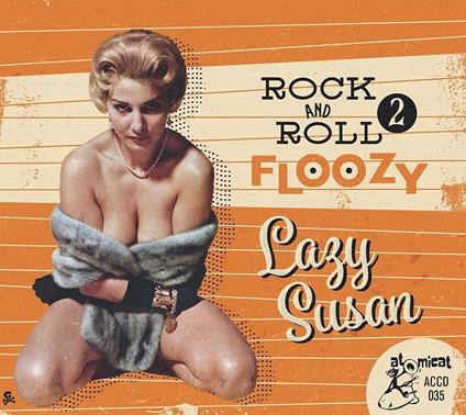 Rock And Roll Floozy 2 - Lazy Susan - CD Audio