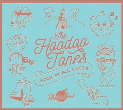 Rock All The Costs - CD Audio di Hoodoo Tones
