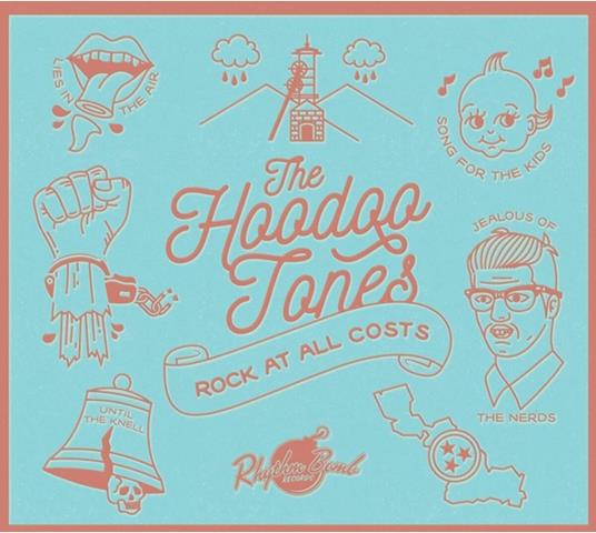 Rock All The Costs - CD Audio di Hoodoo Tones