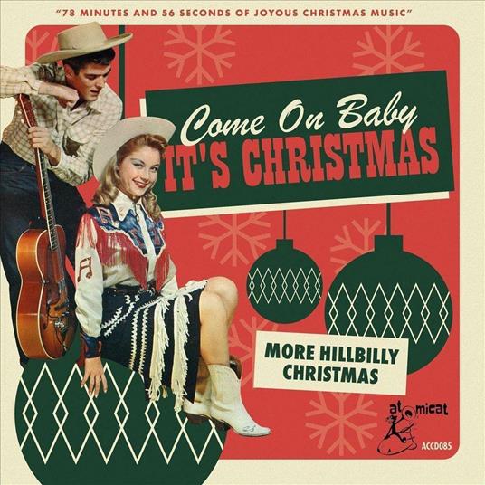 Come On Baby It's Christmas - More Hillbilly Chris - CD Audio