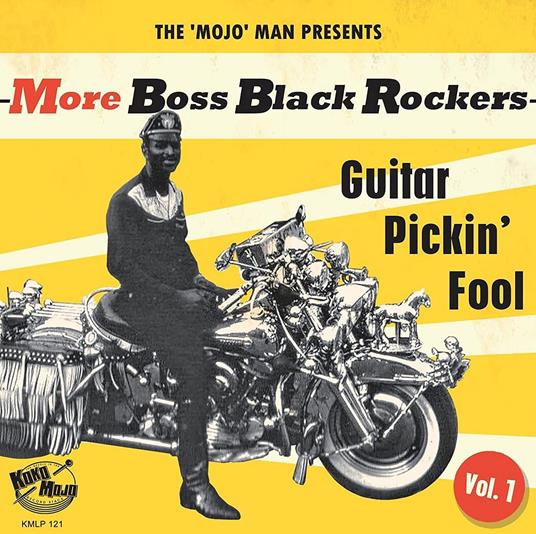 More Boss Black Rockers Vol. 1: Guitar Pickin' Fool - Vinile LP