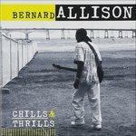 Chills & Thrills - CD Audio di Bernard Allison