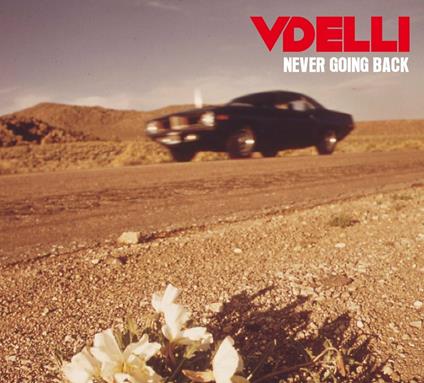 Never Going Back - CD Audio di Vdelli