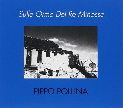 Sulle orme del re Minosse - CD Audio di Pippo Pollina