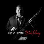 Blood Money - CD Audio di Danny Bryant