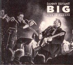 Big. Live in Europe - CD Audio di Danny Bryant