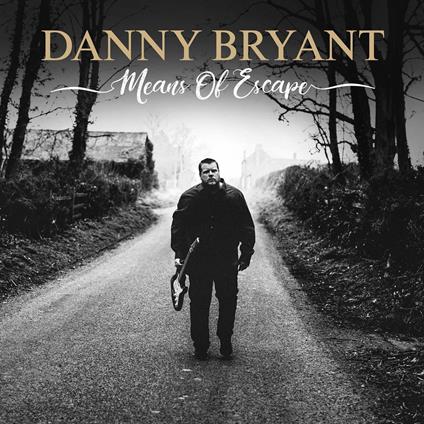 Means of Escape - CD Audio di Danny Bryant