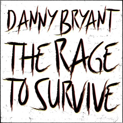 Rage To Survive - Vinile LP di Danny Bryant