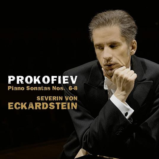 Sonate per pianoforte nn.6-8 - CD Audio di Sergei Prokofiev,Severin von Eckardstein