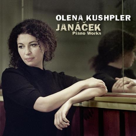 Janacek, Piano Works - CD Audio di Olena Kushpler