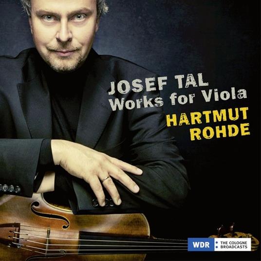 Works For Viola - CD Audio di Hartmut Rohde,Josef Tal