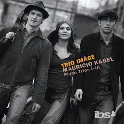 Kagel. Piano Trios 1-3 - CD Audio di Trio Image