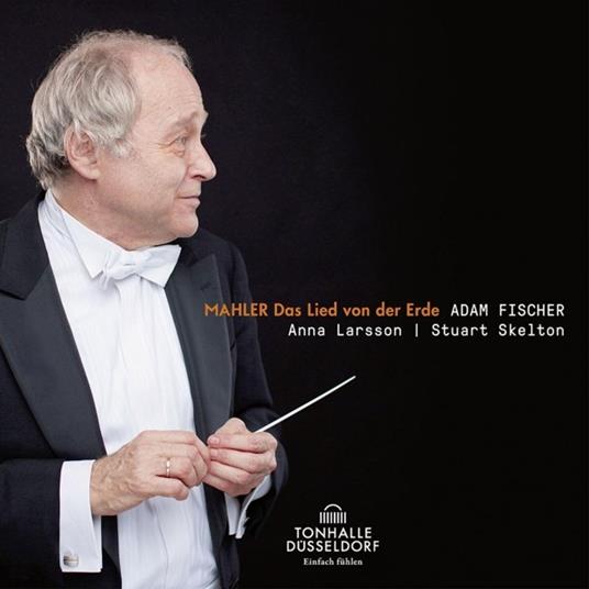 Il canto della Terra (Das Lied von der Erde) - CD Audio di Gustav Mahler,Adam Fischer