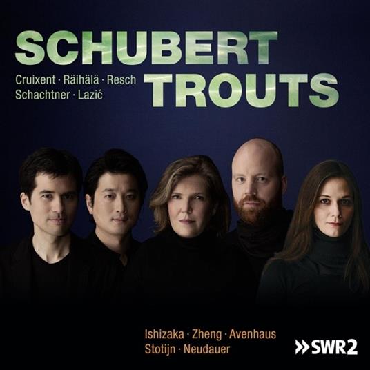 Schubert Trouts - CD Audio di Avenhaus-Neudauer-Ishizaka-Stotijn-Zheng