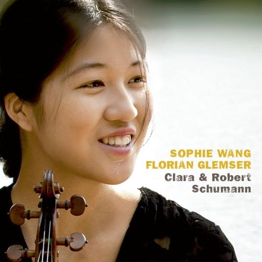 Clara & Robert Schumann - CD Audio di Sophie & Florian Glemser Wang