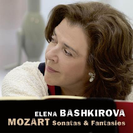 Mozart, Sonatas & Fantasies - CD Audio di Wolfgang Amadeus Mozart,Elena Bashkirova