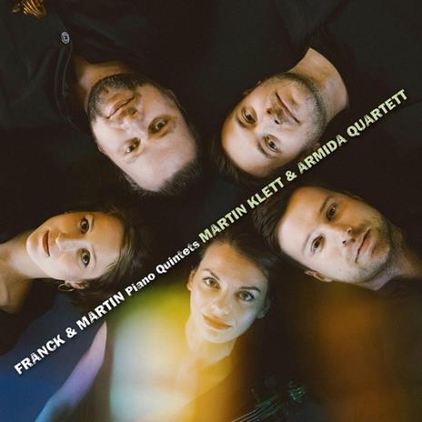 Franck & Martin, Piano Quintets - CD Audio di Martin & Armida Quartett Klett