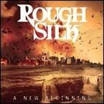 A New Beginning - CD Audio di Rough Silk