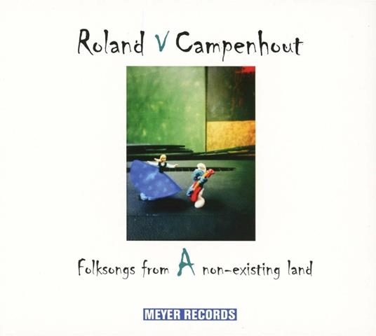 Folksongs from a Non-Existing Land - Vinile LP di Roland Van Campenhout