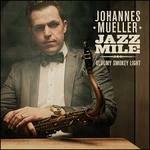 Jazz Mile - CD Audio di Johannes Mueller