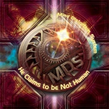 He Claims To Be Not Human - CD Audio di Mind Distortion System