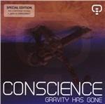 Gravity Has Gone - CD Audio di Conscience