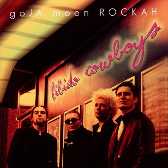 Libido Cowboys - CD Audio di Goja Moon Rockah